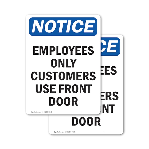 Signmission Employees Only Customers Use Front Door OSHA Notice Sign, Vinyl Decal, 18in W x 24in L, 2PK OS-2PACK-NS-D-1824-V-11993 - main
